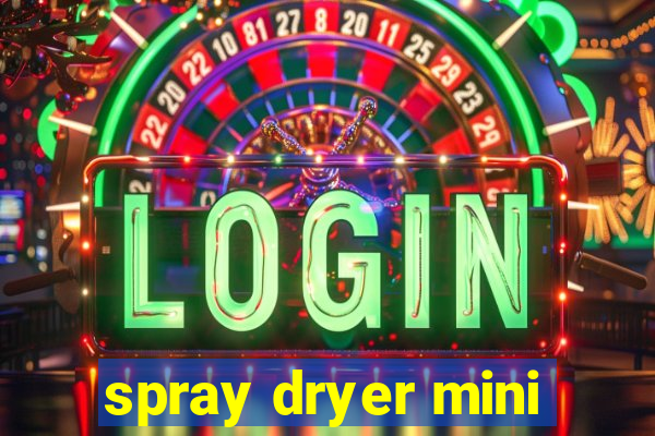 spray dryer mini